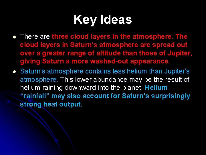 Key Ideas l l There are three cloud layers in the atmosphere. There are