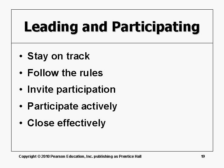 Leading and Participating • Stay on track • Follow the rules • Invite participation