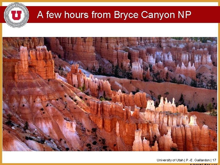 A few hours from Bryce Canyon NP University of Utah | P. -E. Gaillardon