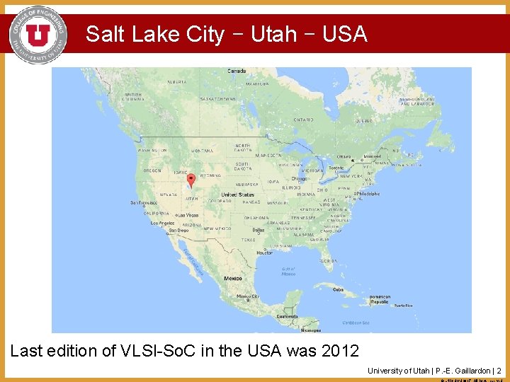 Salt Lake City – Utah – USA Last edition of VLSI-So. C in the