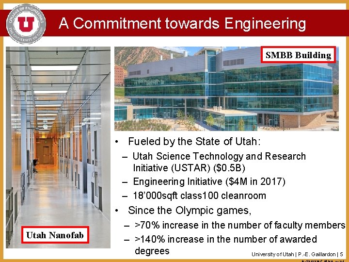 A Commitment towards Engineering SMBB Building • Fueled by the State of Utah: –