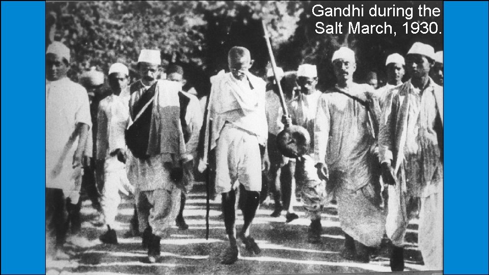 Gandhi during the Salt March, 1930. 