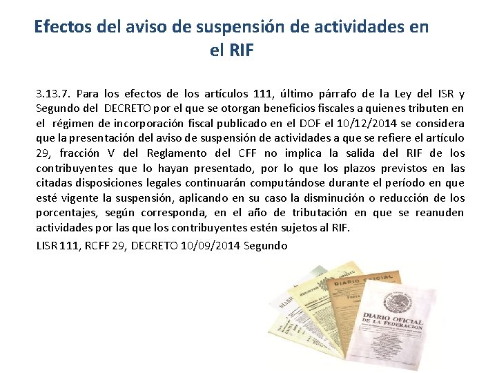 Efectos del aviso de suspensión de actividades en el RIF 3. 13. 7. Para