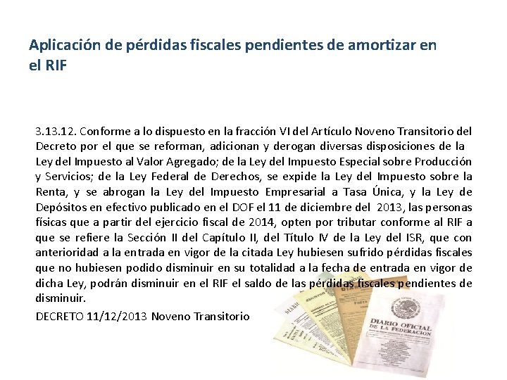 Aplicación de pérdidas fiscales pendientes de amortizar en el RIF 3. 12. Conforme a