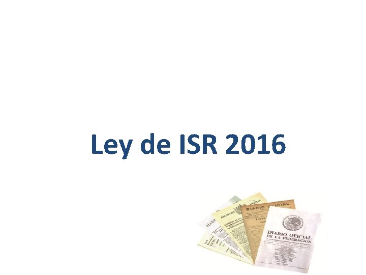 Ley de ISR 2016 