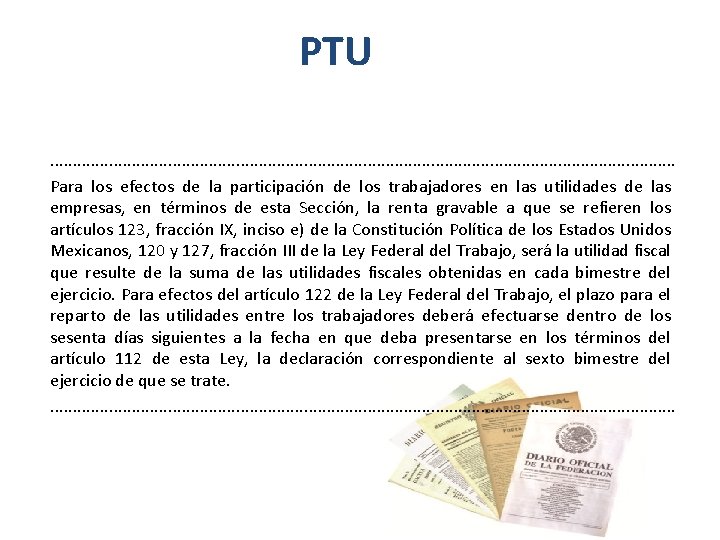 PTU. . . . . . . . . Para los efectos de la