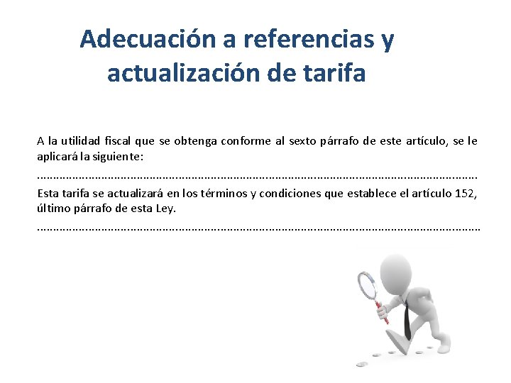 Adecuación a referencias y actualización de tarifa A la utilidad fiscal que se obtenga