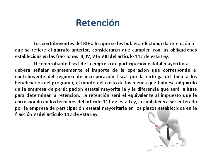 Retención Los contribuyentes del RIF a los que se les hubiera efectuado la retención