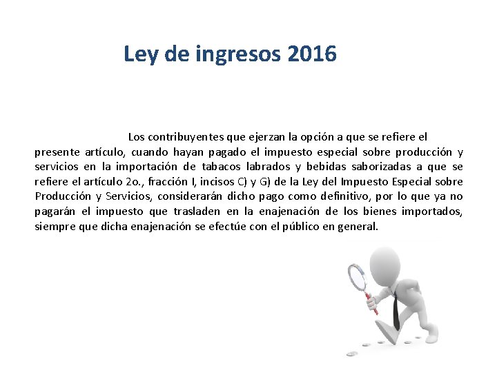 Ley de ingresos 2016 Los contribuyentes que ejerzan la opción a que se refiere