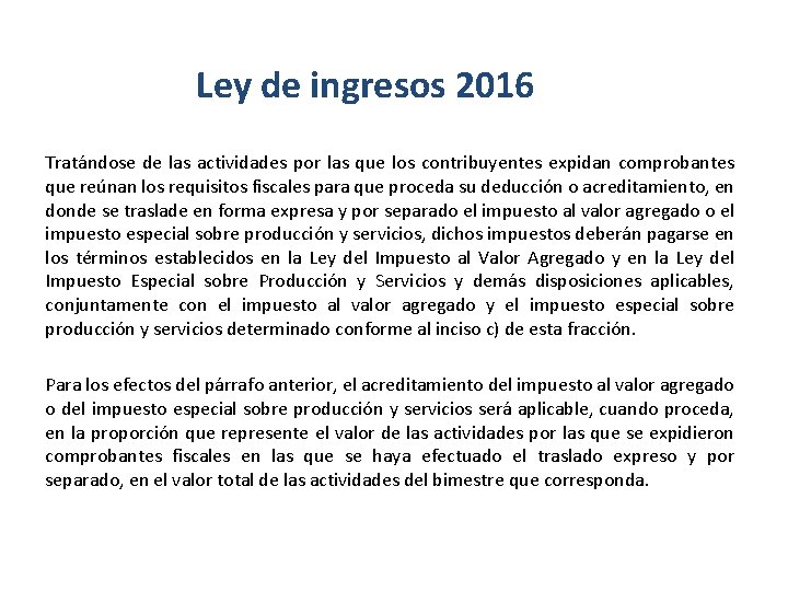 Ley de ingresos 2016 Tratándose de las actividades por las que los contribuyentes expidan