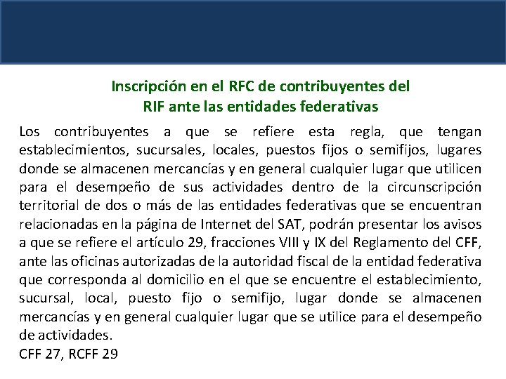 Inscripción en el RFC de contribuyentes del RIF ante las entidades federativas Los contribuyentes