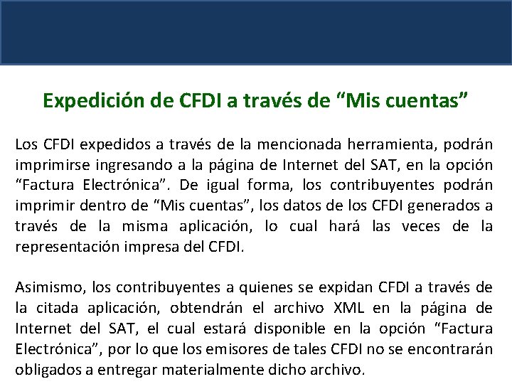 Expedición de CFDI a través de “Mis cuentas” Los CFDI expedidos a través de