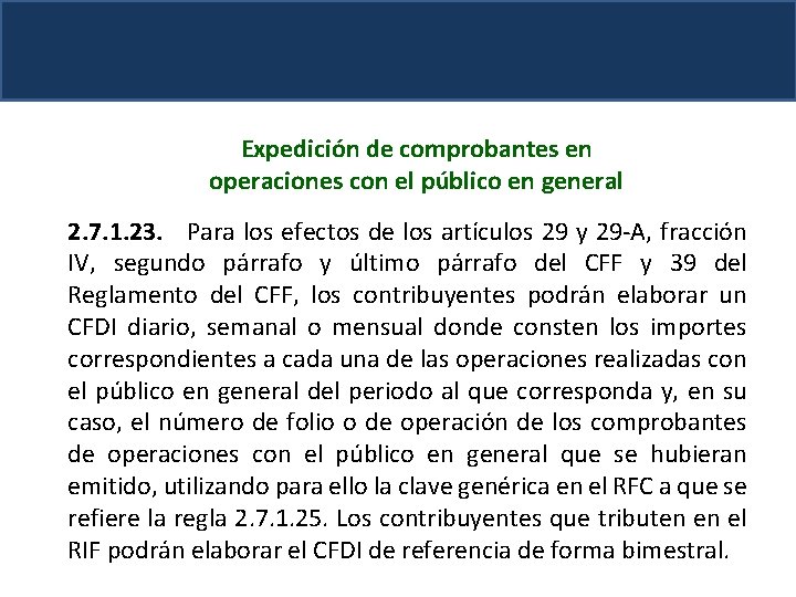 Expedición de comprobantes en operaciones con el público en general 2. 7. 1. 23.