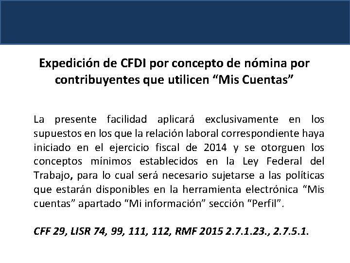 Expedición de CFDI por concepto de nómina por contribuyentes que utilicen “Mis Cuentas” La