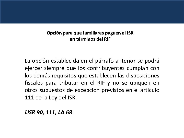 Opción para que familiares paguen el ISR en términos del RIF La opción establecida