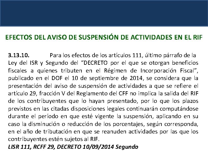 EFECTOS DEL AVISO DE SUSPENSIÓN DE ACTIVIDADES EN EL RIF 3. 10. Para los