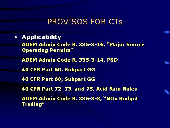 PROVISOS FOR CTs • Applicability ADEM Admin Code R. 335 -3 -16, “Major Source PROVISOS FOR CTs • Applicability ADEM Admin Code R. 335 -3 -16, “Major Source