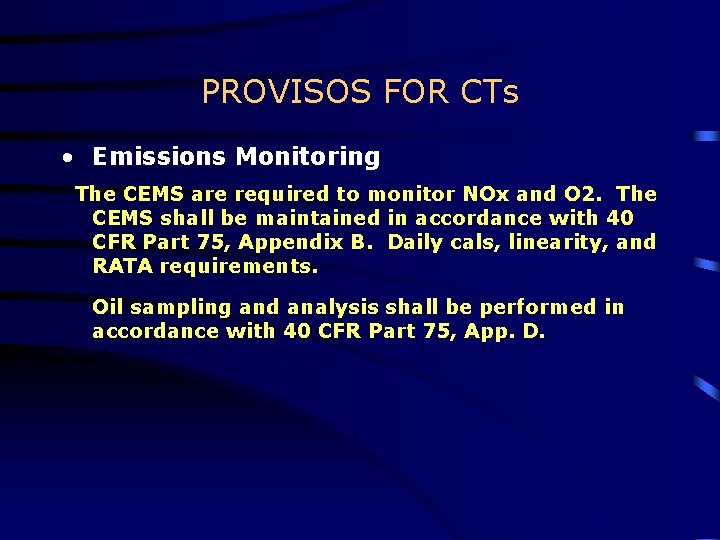 PROVISOS FOR CTs • Emissions Monitoring The CEMS are required to monitor NOx and PROVISOS FOR CTs • Emissions Monitoring The CEMS are required to monitor NOx and