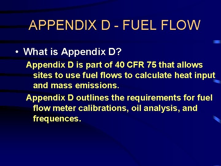 APPENDIX D - FUEL FLOW • What is Appendix D? Appendix D is part APPENDIX D - FUEL FLOW • What is Appendix D? Appendix D is part