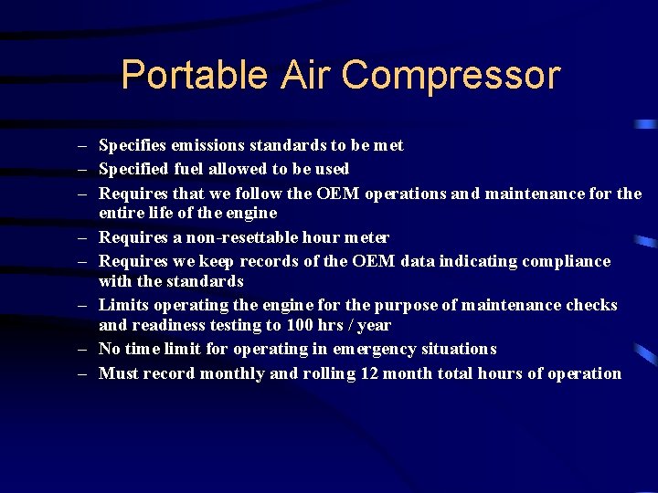 Portable Air Compressor – Specifies emissions standards to be met – Specified fuel allowed Portable Air Compressor – Specifies emissions standards to be met – Specified fuel allowed