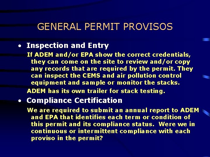 GENERAL PERMIT PROVISOS • Inspection and Entry If ADEM and/or EPA show the correct GENERAL PERMIT PROVISOS • Inspection and Entry If ADEM and/or EPA show the correct