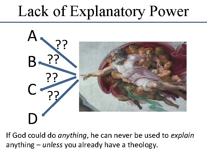 Lack of Explanatory Power A B C ? ? ? ? D If God Lack of Explanatory Power A B C ? ? ? ? D If God