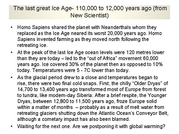  The last great Ice Age- 110, 000 to 12, 000 years ago (from