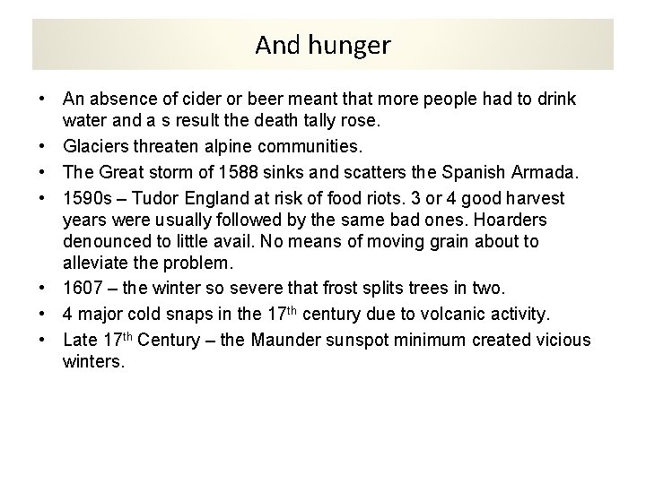And hunger • An absence of cider or beer meant that more people had