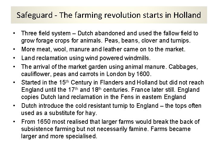 Safeguard - The farming revolution starts in Holland • Three field system – Dutch