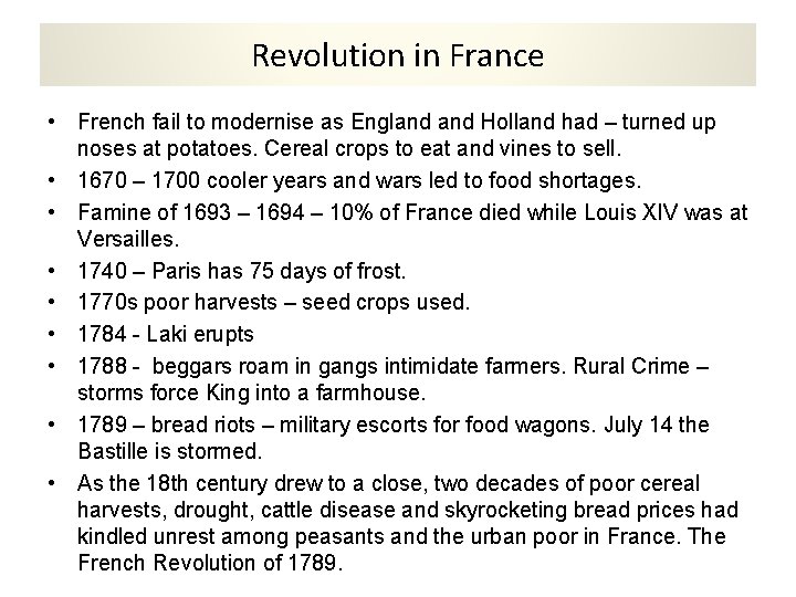 Revolution in France • French fail to modernise as England Holland had – turned