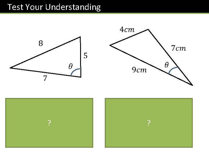 Test Your Understanding ? ? Test Your Understanding ? ?