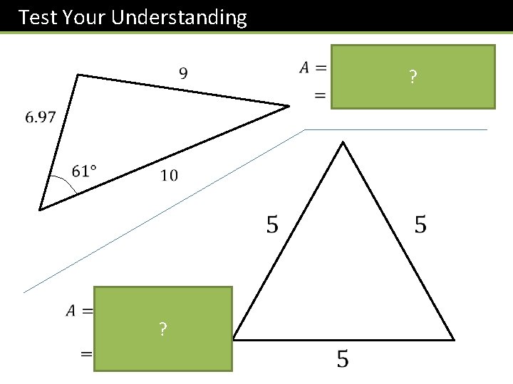 Test Your Understanding ? ? Test Your Understanding ? ?
