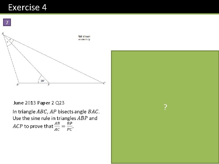Exercise 4 7 June 2013 Paper 2 Q 23 ? Exercise 4 7 June 2013 Paper 2 Q 23 ?