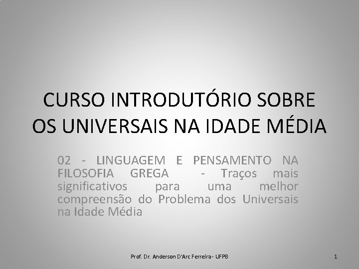 CURSO INTRODUTÓRIO SOBRE OS UNIVERSAIS NA IDADE MÉDIA 02 - LINGUAGEM E PENSAMENTO NA