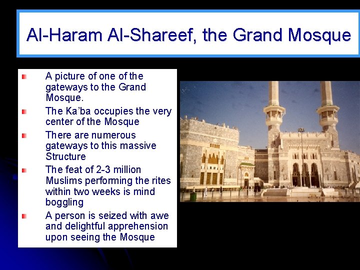 Al-Haram Al-Shareef, the Grand Mosque A picture of one of the gateways to the