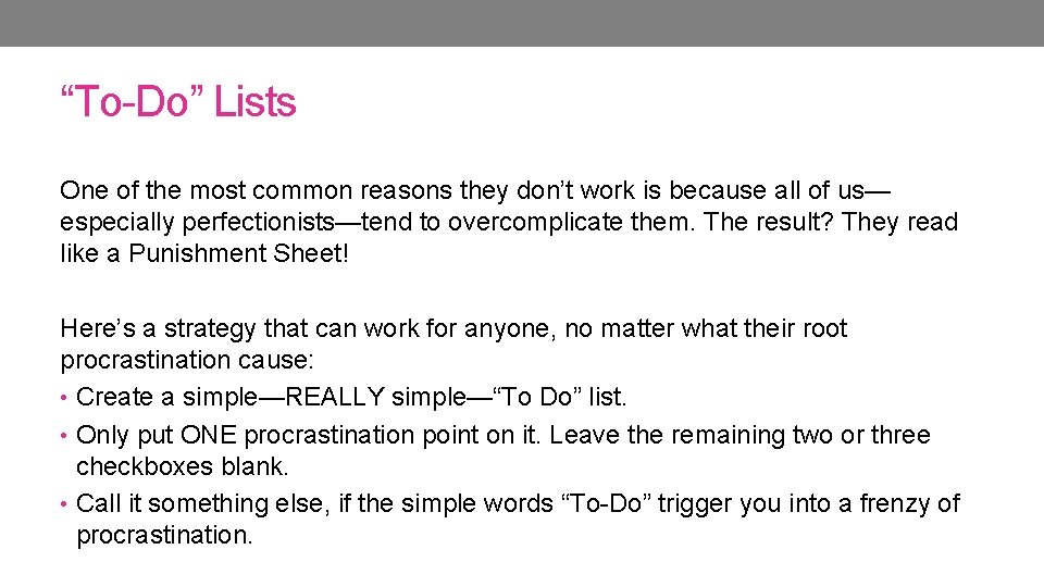 “To-Do” Lists One of the most common reasons they don’t work is because all “To-Do” Lists One of the most common reasons they don’t work is because all