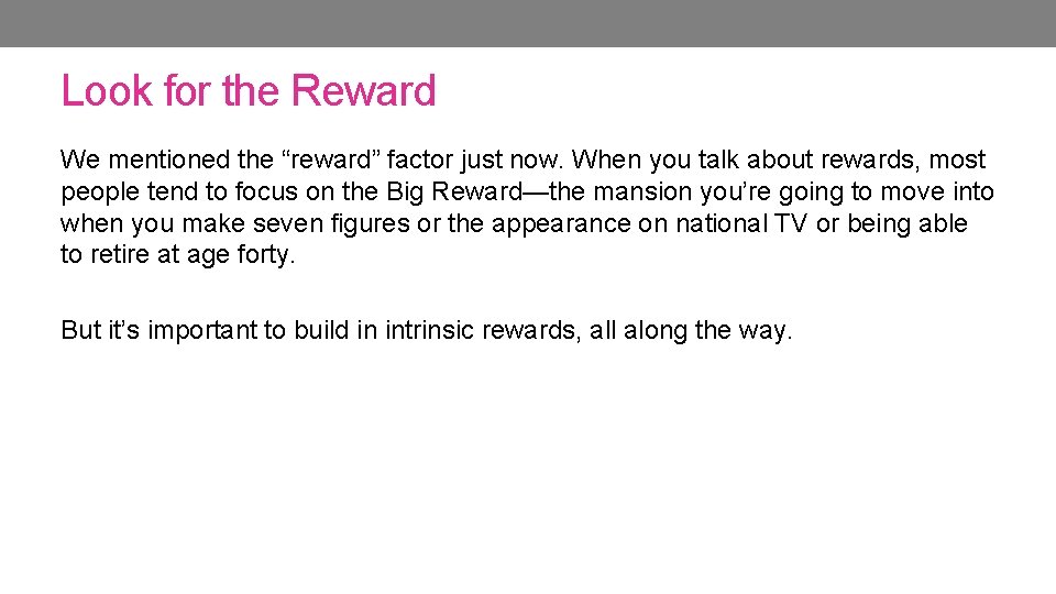 Look for the Reward We mentioned the “reward” factor just now. When you talk Look for the Reward We mentioned the “reward” factor just now. When you talk