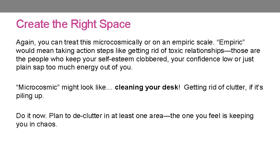 Create the Right Space Again, you can treat this microcosmically or on an empiric Create the Right Space Again, you can treat this microcosmically or on an empiric