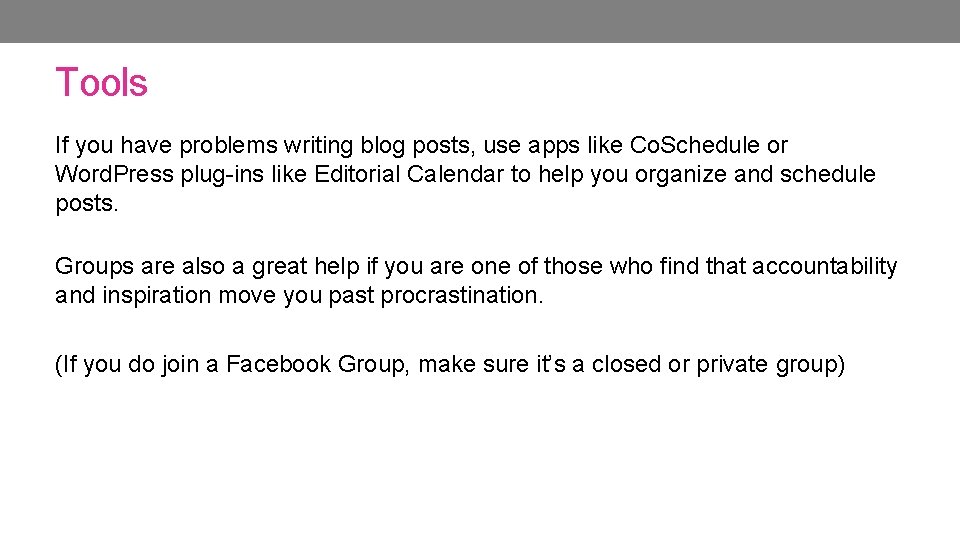 Tools If you have problems writing blog posts, use apps like Co. Schedule or Tools If you have problems writing blog posts, use apps like Co. Schedule or