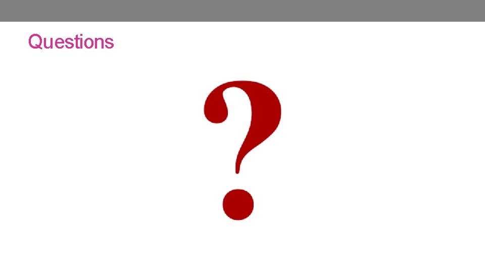 Questions Questions