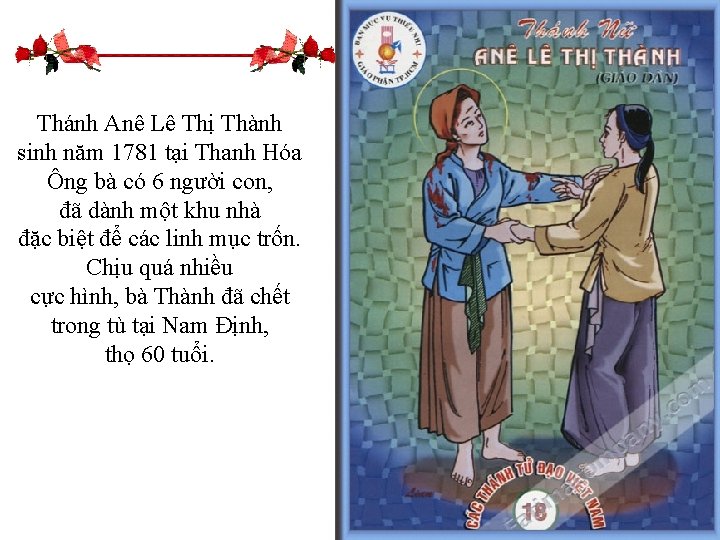 Thánh Anê Lê Thị Thành sinh năm 1781 tại Thanh Hóa Ông bà có