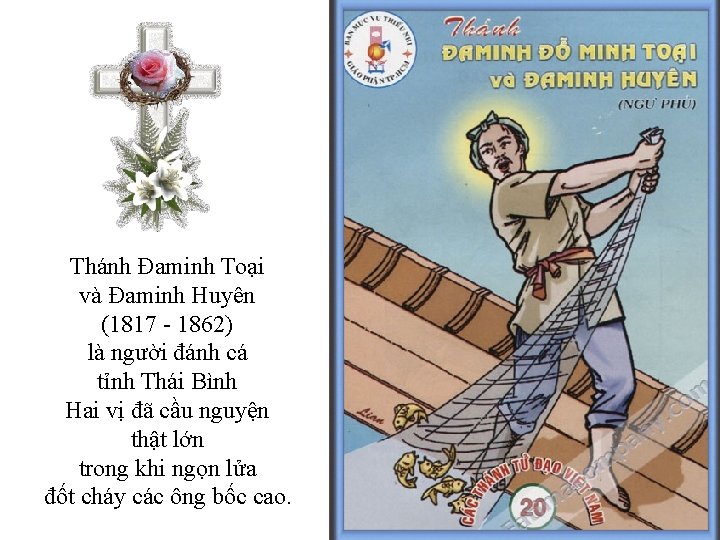 Thánh Đaminh Toại và Đaminh Huyên (1817 - 1862) là người đánh cá tỉnh Thánh Đaminh Toại và Đaminh Huyên (1817 - 1862) là người đánh cá tỉnh