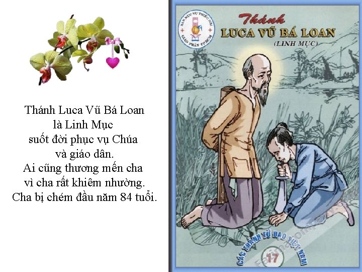 Thánh Luca Vũ Bá Loan là Linh Mục suốt đời phục vụ Chúa và Thánh Luca Vũ Bá Loan là Linh Mục suốt đời phục vụ Chúa và