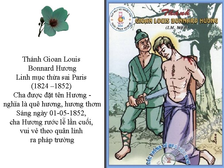 Thánh Gioan Louis Bonnard Hương Linh mục thừa sai Paris (1824 – 1852) Cha Thánh Gioan Louis Bonnard Hương Linh mục thừa sai Paris (1824 – 1852) Cha