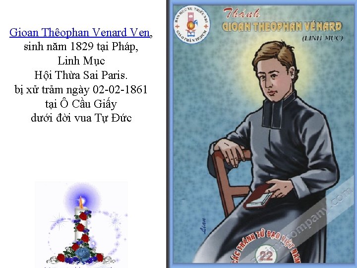 Gioan Thêophan Venard Ven, sinh năm 1829 tại Pháp, Linh Mục Hội Thừa Sai