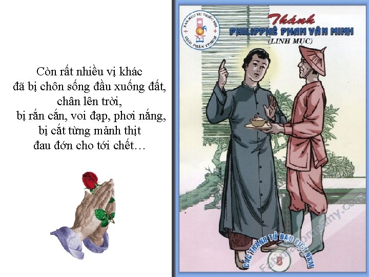 Còn rất nhiều vị khác đã bị chôn sống đầu xuống đất, chân lên Còn rất nhiều vị khác đã bị chôn sống đầu xuống đất, chân lên