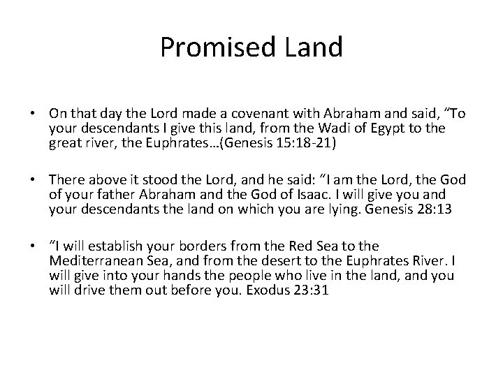 Promised Land • On that day the Lord made a covenant with Abraham and