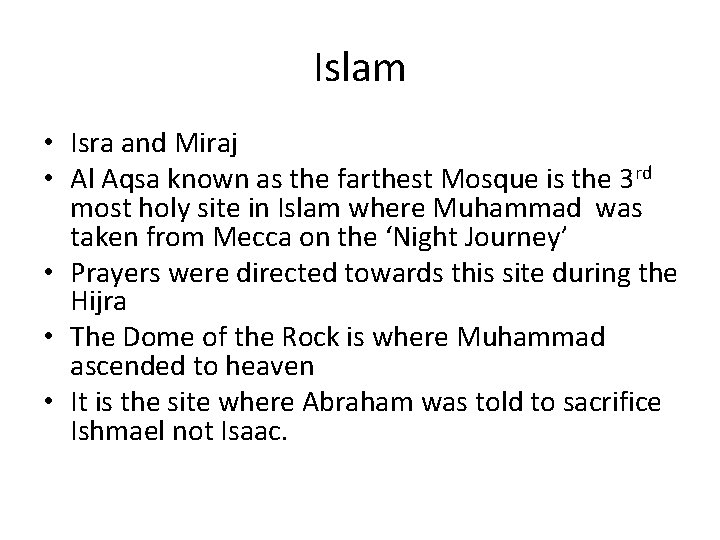 Islam • Isra and Miraj • Al Aqsa known as the farthest Mosque is