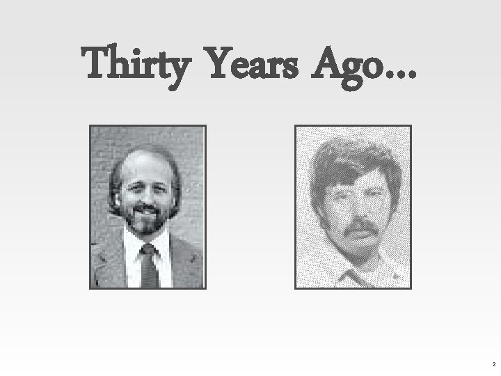 Thirty Years Ago… 2 