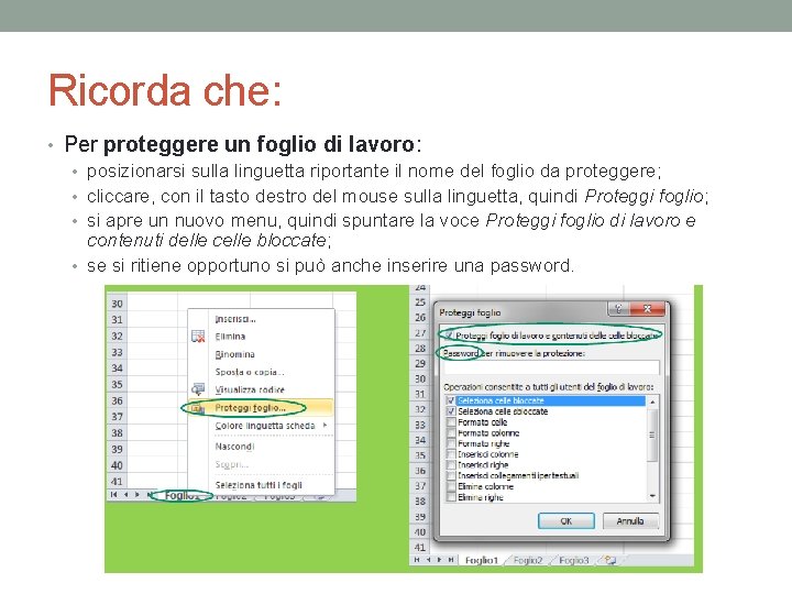 Ricorda che: • Per proteggere un foglio di lavoro: • posizionarsi sulla linguetta riportante